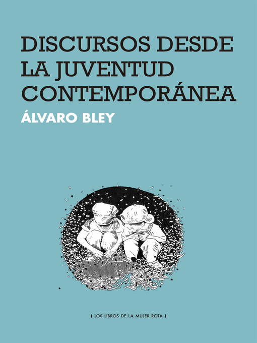 Title details for Discursos desde la juventud contemporánea by Álvaro Bley - Available